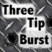 Three Tip Burst: All around good ideas